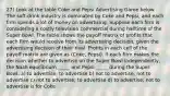 27) Look at the table Coke and Pepsi Advertising Game below. The soft-drink industry is dominated by Coke and Pepsi, and each firm spends a lot of money on advertising. Suppose each firm is considering a costly television commercial during halftime of the Super Bowl. The table shows the payoff matrix of profits that each firm would receive from its advertising decision, given the advertising decision of their rival. Profits in each cell of the payoff matrix are given as (Coke, Pepsi). If each firm makes the decision whether to advertise on the Super Bowl independently, the Nash equilibrium _____ and Pepsi _____ during the Super Bowl. a) to advertise; to advertise b) not to advertise; not to advertise c) not to advertise; to advertise d) to advertise; not to advertise is for Coke