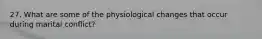 27. What are some of the physiological changes that occur during marital conflict?