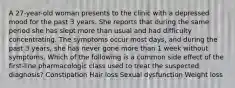 A 27-year-old woman presents to the clinic with a depressed mood for the past 3 years. She reports that during the same period she has slept more than usual and had difficulty concentrating. The symptoms occur most days, and during the past 3 years, she has never gone more than 1 week without symptoms. Which of the following is a common side effect of the first-line pharmacologic class used to treat the suspected diagnosis? Constipation Hair loss Sexual dysfunction Weight loss