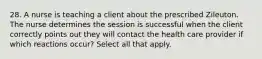 28. A nurse is teaching a client about the prescribed Zileuton. The nurse determines the session is successful when the client correctly points out they will contact the health care provider if which reactions occur? Select all that apply.