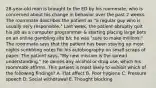 28-year-old man is brought to the ED by his roommate, who is concerned about his change in behavior over the past 2 weeks. The roommate describes the patient as "a regular guy who is usually very responsible." Last week, the patient abruptly quit his job as a computer programmer & starting placing large bets on an online gambling site b/c he was "sure to make millions." The roommate says that the patient has been staying up most nights scribbling notes for his autobiography on small scraps of paper. The patient says, "My new mission is the spread understanding." He denies any alcohol or drug use, which his roommate affirms. This patient is most likely to exhibit which of the following findings? A. Flat affect B. Poor hygiene C. Pressure speech D. Social withdrawal E. Thought blocking