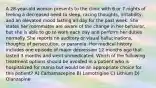 A 28-year-old woman presents to the clinic with 6 or 7 nights of feeling a decreased need to sleep, racing thoughts, irritability, and an elevated mood lasting all day for the past week. She states her roommates are aware of the change in her behavior, but she is able to go to work each day and perform her duties normally. She reports no auditory or visual hallucinations, thoughts of persecution, or paranoia. Her medical history includes one episode of major depression 12 months ago that lasted 3 months and went unmedicated. Which of the following treatment options should be avoided in a patient who is hospitalized for mania but would be an appropriate choice for this patient? A) Carbamazepine B) Lamotrigine C) Lithium D) Olanzapine