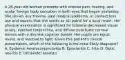 A 28-year-old woman presents with intense pain, tearing, and ocular foreign body sensation in both eyes that began yesterday. She denies any trauma, past medical problems, or contact lens use and reports that she works as ski patrol for a local resort. Her physical examination is significant for bilateral decreased visual acuity, injected conjunctiva, and diffuse punctuate corneal lesions with a discrete superior border. Her pupils are equal, round, and reactive to light. Given this patient's clinical presentation, which of the following is the most likely diagnosis? A. Epidemic keratoconjunctivitis B. Episcleritis C. Iritis D. Optic neuritis E. Ultraviolet keratitis