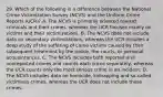 29. Which of the following is a difference between the National Crime Victimization Survey (NCVS) and the Uniform Crime Reports (UCR)? A. The NCVS is primarily oriented toward criminals and their crimes, whereas the UCR focuses mainly on victims and their victimizations. B. The NCVS does not include data on secondary victimizations, whereas the UCR includes a deep study of the suffering of crime victims caused by their subsequent treatment by the police, the courts, or personal acquaintances. C. The NCVS includes both reported and nonreported crimes and counts each crime separately, whereas the UCR counts only the most serious crime in an incident. D. The NCVS includes data on homicide, kidnapping and so-called victimless crimes, whereas the UCR does not include these crimes.