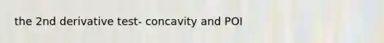 the 2nd derivative test- concavity and POI