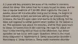 A 2-year-old boy presents because of his mother's concerns about his sleep. She notes that he is easy to put to sleep, and he has a regular bedtime of 7:30 PM. Most nights for the past 3 weeks, about 90 minutes after being put to sleep, he begins to thrash violently in bed, sometimes letting out bloodcurdling screams. He has his eyes open and seems to be talking, but he does not respond to either parent when spoken to. He sweats a lot. The episodes last about 15 minutes, and he then goes back to sleep; he seems fine in the morning. He naps for about an hour in the morning and an hour in the afternoon, but these episodes do not occur with naps. Question: What is the most likely diagnosis? a. Nightmares b. Sleep association disorder c. Narcolepsy d. Sleep terrors e. Sleep-wake transition disorder