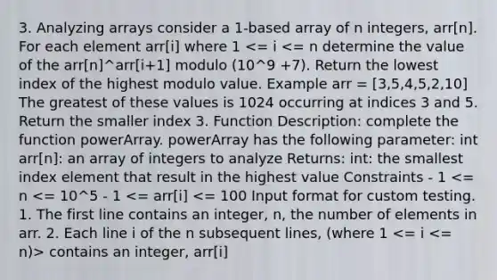 3. Analyzing arrays consider a 1-based array of n integers, arr[n]. For each element arr[i] where 1 contains an integer, arr[i]