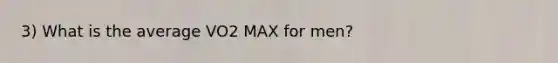 3) What is the average VO2 MAX for men?