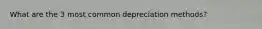 What are the 3 most common depreciation methods?