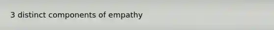 3 distinct components of empathy