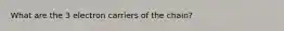 What are the 3 electron carriers of the chain?