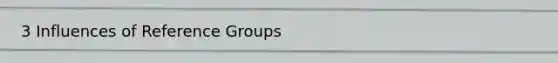 3 Influences of Reference Groups