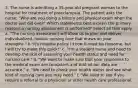 3. The nurse is admitting a 35-year-old pregnant woman to the hospital for treatment of preeclampsia. The patient asks the nurse: "Why are you doing a history and physical exam when the doctor just did one?" Which statements best explain the primary reasons a nursing assessment is performed? Select all that apply. a. "The nursing assessment will allow us to plan and deliver individualized, holistic nursing care that draws on your strengths." b "It's hospital policy. I know it must be tiresome, but I will try to make this quick!" c. "I'm a student nurse and need to develop the skill of assessing your health status and need for nursing care." d. "We want to make sure that your responses to the medical exam are consistent and that all our data are accurate." e. "We need to check your health status and see what kind of nursing care you may need." f. "We need to see if you require a referral to a physician or other health care professional.