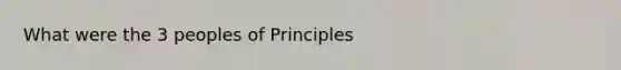 What were the 3 peoples of Principles