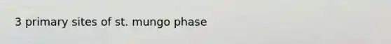 3 primary sites of st. mungo phase