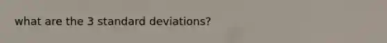 what are the 3 standard deviations?