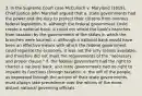 3. In the Supreme Court case McCulloch v. Maryland (1819), Chief Justice John Marshall argued that a. state governments had the power and the duty to protect their citizens from onerous federal legislation. b. although the federal government could create a national bank, it could not shield the bank's branches from taxation by the governments of the states in which the branches were located. c. although a national bank would have been an effective means with which the federal government could regulate the economy, it was not the only means available, and therefore did not meet the requirements of the "necessary and proper clause." d. the federal government had the right to charter a national bank, and state governments had no right to impede its functions through taxation. e. the will of the people, as expressed through the actions of their state governments, must always take precedence over the whims of the more distant national governing officials.