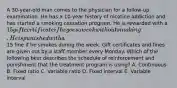 A 30-year-old man comes to the physician for a follow-up examination. He has a 10-year history of nicotine addiction and has started a smoking cessation program. He is rewarded with a 15 gift certificate if he goes a week without smoking. He is punished with a15 fine if he smokes during the week. Gift certificates and fines are given out by a staff member every Monday. Which of the following best describes the schedule of reinforcement and punishment that the treatment program is using? A. Continuous B. Fixed ratio C. Variable ratio D. Fixed interval E. Variable interval