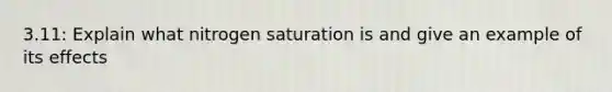 3.11: Explain what nitrogen saturation is and give an example of its effects