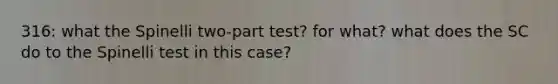 316: what the Spinelli two-part test? for what? what does the SC do to the Spinelli test in this case?