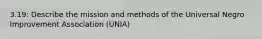 3.19: Describe the mission and methods of the Universal Negro Improvement Association (UNIA)