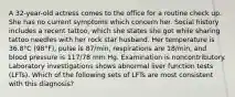 A 32-year-old actress comes to the office for a routine check up. She has no current symptoms which concern her. Social history includes a recent tattoo, which she states she got while sharing tattoo needles with her rock star husband. Her temperature is 36.8°C (98°F), pulse is 87/min, respirations are 18/min, and blood pressure is 117/78 mm Hg. Examination is noncontributory. Laboratory investigations shows abnormal liver function tests (LFTs). Which of the following sets of LFTs are most consistent with this diagnosis?