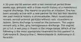 A 32-year-old G0 woman with a last menstrual period three weeks ago, presents with a three-month history of a malodorous vaginal discharge. She reports no pruritus or irritation. She has been sexually active with a new partner for the last four months. Her past medical history is unremarkable. Pelvic examination reveals normal external genitalia without rash, ulcerations or lesions. Some discharge is noted on the perineum. The vagina reveals only a thin, gray homogeneous discharge. The vaginal pH is 5.0. A wet prep is shown in the image below. Which of the following is the most appropriate treatment for this patient? A. Ceftriaxone B. Doxycycline C. Metronidazole D. Azithromycin E. Penicillin