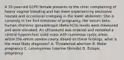 A 32-year-old G1P0 female presents to the clinic complaining of heavy vaginal bleeding and has been experiencing excessive nausea and occasional cramping in the lower abdomen. She is currently in her first trimester of pregnancy. Her serum beta-human chorionic gonadotropin (beta-hCG) levels were measured and were elevated. An ultrasound was ordered and revealed a central hyperechoic solid mass with numerous cystic areas within the entire uterine cavity. Based on these findings, what is the most likely diagnosis? A. Threatened abortion B. Molar pregnancy C. Leiomyomas (uterine fibroids) D. Ectopic pregnancy