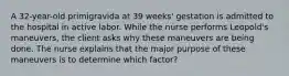 A 32-year-old primigravida at 39 weeks' gestation is admitted to the hospital in active labor. While the nurse performs Leopold's maneuvers, the client asks why these maneuvers are being done. The nurse explains that the major purpose of these maneuvers is to determine which factor?