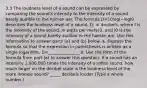 3.3 The loudness level of a sound can be expressed by comparing the​ sound's intensity to the intensity of a sound barely audible to the human ear. The formula D=10logI−logI0 describes the loudness level of a​ sound, D, in​ decibels, where I is the intensity of the​ sound, in watts per meter2, and I0 is the intensity of a sound barely audible to the human ear. Use this information to answer parts​ (a) and​ (b) below. a. Express the formula so that the expression in parentheses is written as a single logarithm. D=_______________ b. Use the form of the formula from part​ (a) to answer this question. If a sound has an intensity 1,000,000 times the intensity of a softer ​sound, how much larger on the decibel scale is the loudness level of the more intense​ sound? _____ decibels louder ​(Type a whole​ number.)