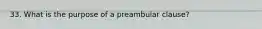 33. What is the purpose of a preambular clause?