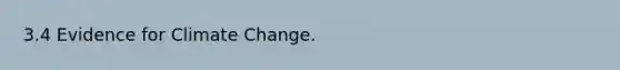 3.4 Evidence for Climate Change.