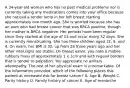 A 34-year-old woman who has no past medical problems nor is currently taking any medications comes into your office because she noticed a tender lump in her left breast starting approximately one month ago. She is worried because she has an aunt who had breast cancer that was BRCA positive, though her mother is BRCA negative. Her periods have been regular since they started at the age of 13 and occur every 32 days. She is currently menstruating. She has three children aged 12, 9, and 4. On exam, her BMI is 32, up from 28 three years ago and her other vital signs are stable. On breast exam, you note a mobile rubbery mass of approximately 1 x 1cm and with regular borders that is tender to palpation. You appreciate no axillary adenopathy. The rest of her physical exam is unremarkable. Of the information provided, which of the following places this patient at increased risk for breast cancer? A. Age B. Weight C. Parity history D. Family history of cancer E. Age of menarche