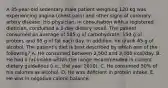 A 35-year-old sedentary male patient weighing 120 kg was experiencing angina (chest pain) and other signs of coronary artery disease. His physician, in consultation with a registered dietician, conducted a 3-day dietary recall. The patient consumed an average of 585 g of carbohydrate, 150 g of protein, and 95 g of fat each day. In addition, he drank 45 g of alcohol. The patient's diet is best described by which one of the following? A. He consumed between 2,500 and 3,000 kcal/day. B. He had a fat intake within the range recommended in current dietary guidelines (i.e., the year 2010). C. He consumed 50% of his calories as alcohol. D. He was deficient in protein intake. E. He was in negative caloric balance.