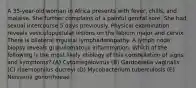 A 35-year-old woman in Africa presents with fever, chills, and malaise. She further complains of a painful genital sore. She had sexual intercourse 5 days previously. Physical examination reveals vesiculopustular lesions on the labium major and cervix. There is bilateral inguinal lymphadenopathy. A lymph node biopsy reveals granulomatous inflammation. Which of the following is the most likely etiology of this constellation of signs and symptoms? (A) Cytomegalovirus (B) Gardnerella vaginalis (C) Haemophilus ducreyi (D) Mycobacterium tuberculosis (E) Neisseria gonorrhoeae