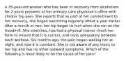 A 35-year-old woman who has been in recovery from alcoholism for 2 years presents at her primary care physician's office with chronic hip pain. She reports that as part of her commitment to her recovery, she began exercising regularly about a year earlier. After a month or two, her hip began to hurt when she ran on the treadmill. She stretches, has had a physical trainer check her form to ensure that it is correct, and rests adequately between each workout. Six months ago, the pain began waking her at night, and now it is constant. She is not aware of any injury to her hip and has no other outward symptoms. Which of the following is most likely to be the cause of her pain?