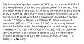 36) A sample of gas has a mass of 525 mg. Its volume is 132 mL at a temperature of 35.5oC and a pressure of 743 mm Hg. Find the molar mass of the gas. 37) What is the volume of 18.2 grams of O2 at STP? 38) How many liters of carbon monoxide (at STP) are needed to react with 4.87 g oxygen gas to produce carbon dioxide? 2 CO(g) + O2(g) -> 2 CO2(g) 39) What volume of ammonia, NH3 at 1.07 atm and 25.0oC, is necessary to react with 2.15 x 1024 molecules of oxygen in the following reaction? 4 NH3(g) + 7 O2(g) -> 6 H2O(g) + 4 NO2(g) 40) Calculate the liters of oxygen gas needed to produce 15.2 g of dinitrogen trioxide at pressure of 1.02 atm and at 24.00C. 2 N2(g) + 3 O2(g) -> 2 N2O3(g)