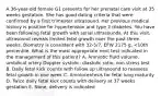 A 36-year-old female G1 presents for her prenatal care visit at 35 weeks gestation. She has good dating criteria that were confirmed by a first trimester ultrasound. Her previous medical history is positive for hypertension and type 2 diabetes. You have been following fetal growth with serial ultrasounds. At this visit, ultrasound reveals limited fetal growth over the past three weeks. Biometry is consistent with 32-5/7, EFW 2175 g, <10th percentile. What is the most appropriate next test indicated in the management of this patient? A. Amniotic fluid volume, umbilical artery Doppler systolic: diastolic ratio, non-stress test B. Daily fetal kick counts with follow up ultrasound to reassess fetal growth in one week C. Amniocentesis for fetal lung maturity D. Twice daily fetal kick counts with delivery at 37 weeks gestation E. None, delivery is indicated