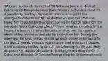 37 Exam Section 1: Item 37 of 50 National Board of Medical Examiners® Comprehensive Basic Science Self-Assessment 37. A previously healthy 18-year-old man is brought to the emergency department by his mother 45 minutes after she found him crouched in his closet, saying he had to hide from the intruders "from that other place." There were no intruders in the house. He has no history of alcohol or drug use. He appears afraid of the physician and sits far away from her. During the interview, he says he has heard two male voices in his head for the past 2 weeks. Physical examination and laboratory studies show no abnormalities. Which of the following is the most likely diagnosis? A) Bipolar disorder B) Brief psychotic disorder C) Delusional disorder D) Schizoaffective disorder E) Schizophrenia