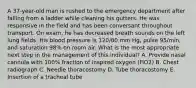 A 37-year-old man is rushed to the emergency department after falling from a ladder while cleaning his gutters. He was responsive in the field and has been conversant throughout transport. On exam, he has decreased breath sounds on the left lung fields. His blood pressure is 120/80 mm Hg, pulse 95/min, and saturation 98% on room air. What is the most appropriate next step in the management of this individual? A. Provide nasal cannula with 100% fraction of inspired oxygen (FiO2) B. Chest radiograph C. Needle thoracostomy D. Tube thoracostomy E. Insertion of a tracheal tube