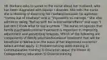 38. Barbara asks to speak to the nurse about her husband, who has been diagnosed with bipolar I disorder. She tells the nurse she is thinking of divorcing her husband because his agitation "comes out of nowhere" and is "impossible to manage." She also admits to being "fed up with his extramarital affairs" and says "I just don't know what to say anymore." The nurse recognizes that family psychoeducational treatment is important in improving adjustment and preventing relapses. Which of the following are components of family psychoeducational treatment that will be beneficial to Barbara on the basis of her expressed concerns? Select all that apply. 1) Problem-solving skills training 2) Communication training 3) Education about the illness 4) Codependency education 5) Divorce training