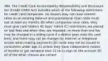 384. The Credit Card Accountability Responsibility and Disclosure Act (Credit CARD Act) includes which of the following restrictions for credit card companies: (A) issuers may not raise interest rates on an existing balance and promotional (low) rates must last at least six months (B) when companies raise rates, they must give card holders 45 days' notice (C) restrictions are placed on late fees and when they are imposed; no more than one fee may be charged in a billing cycle if a debtor goes over the card limit; and there may not be charges for Internet or telephone access when making payments (D) cards may not be issued to consumers under age 21 unless they have independent means of income or get someone over 21 to co-sign on the account (E) all of the other choices are correct