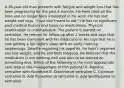 A 38-year-old man presents with fatigue and weight loss that has been progressing for the past 4 months. He feels tired all the time and no longer feels interested in his work. He has lost weight and says, "I just don't want to eat." He has no significant past medical history and takes no medications. Physical examination is unremarkable. The patient is started on sertraline. He returns for follow-up after 2 weeks and says that he has been compliant with his medications. He says that he is now getting a full night's sleep with no early morning awakenings. Despite regaining his appetite, he hasn't regained any lost weight, and he still feels fatigued. He believes that the medication is not working well and asks to be started on something else. Which of the following is the most appropriate next step in the management of this patient? A. Replace sertraline with fluoxetine B. Discontinue sertraline C. Continue sertraline D. Add fluoxetine to sertraline E. Add amitriptyline to sertraline