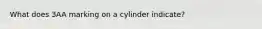 What does 3AA marking on a cylinder indicate?