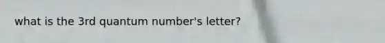 what is the 3rd quantum number's letter?