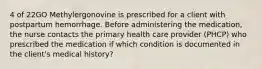 4 of 22GO Methylergonovine is prescribed for a client with postpartum hemorrhage. Before administering the medication, the nurse contacts the primary health care provider (PHCP) who prescribed the medication if which condition is documented in the client's medical history?