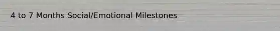 4 to 7 Months Social/Emotional Milestones