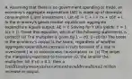 4. Assuming that there is no government spending or trade, an economy's aggregate expenditure (AE) is made up of domestic consumption C and investment I. Let AE = C + I = cx + c0Y + I. In the economy's goods market equilibrium aggregate expenditure equals output: AE = Y. Solving for Y this yields: Y = 1 (cx + I). Given this equation, which of the following statements is correct? (a) The multiplier is given by 1 − c0. 1−c0 (b) The boost in the economy's output is the same, regardless of whether aggregate expenditure increase occurs because of a rise in investment I or in autonomous consumption cx. (c) The larger the marginal propensity to consume c0, the smaller the multiplier. (d) If c0 = 0.1, then a 1 million increase in investment would result in a2 million increase in output.