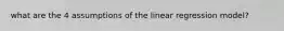 what are the 4 assumptions of the linear regression model?