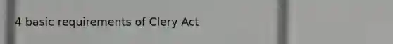 4 basic requirements of Clery Act